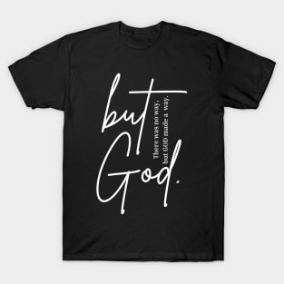 but GOD T-Shirt